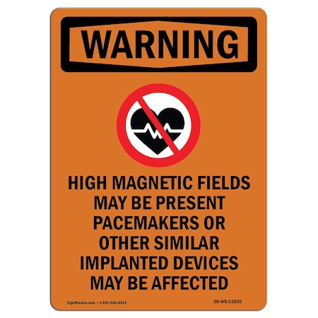 Signmission OSHA WARNING Sign, High Magnetic Fields W/ Symbol, 10in X 7in Decal, 7" W, 10" L, Portrait OS-WS-D-710-V-13235